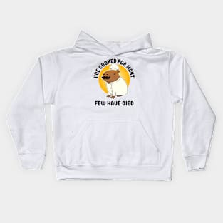 I've cooked for many Few have died Capybara Chef Kids Hoodie